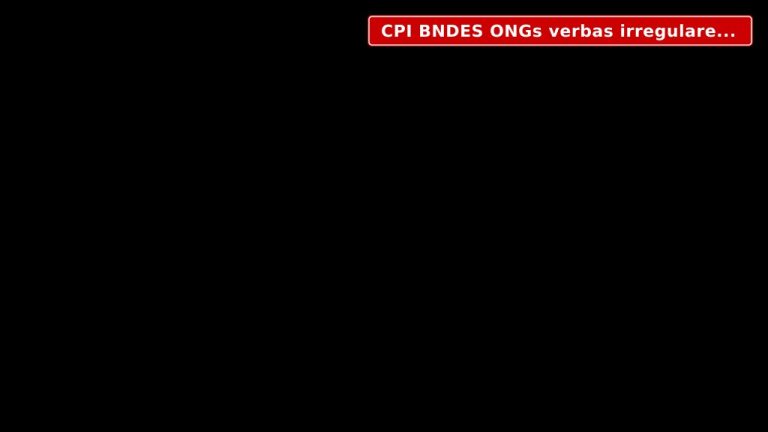 CPI BNDES ONGs: A Gastança Irresponsável com o Dinheiro Público
